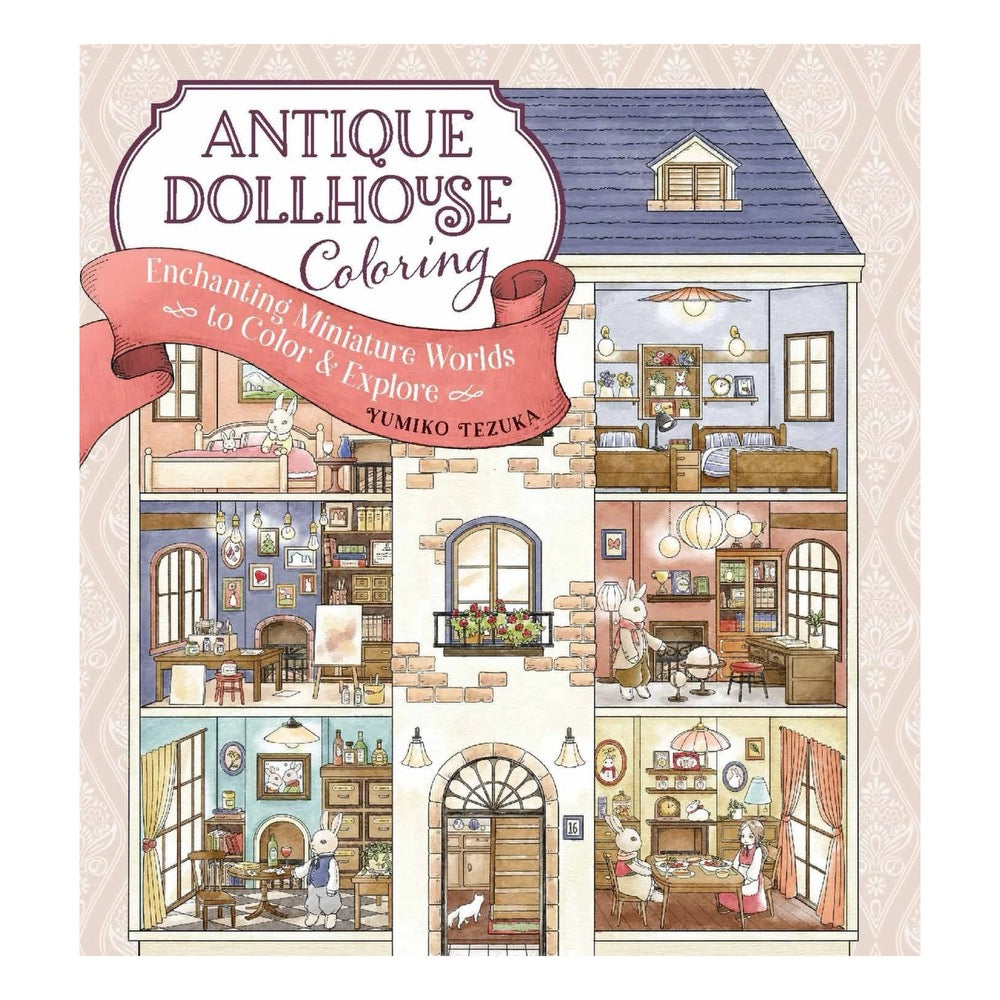 Antique Dollhouse Coloring Enchanting Miniature Worlds to Color & Explore by Yumiko Tezuka