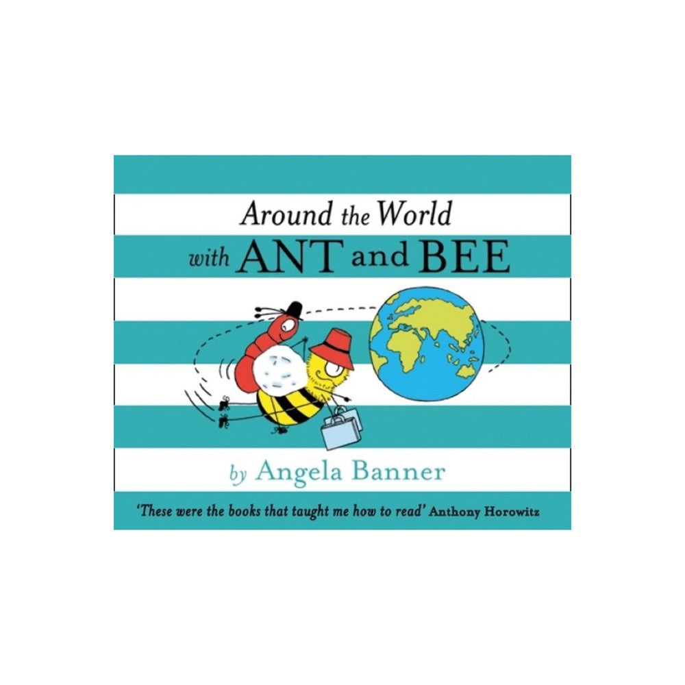 Around the World With Ant and Bee by Angela Banner