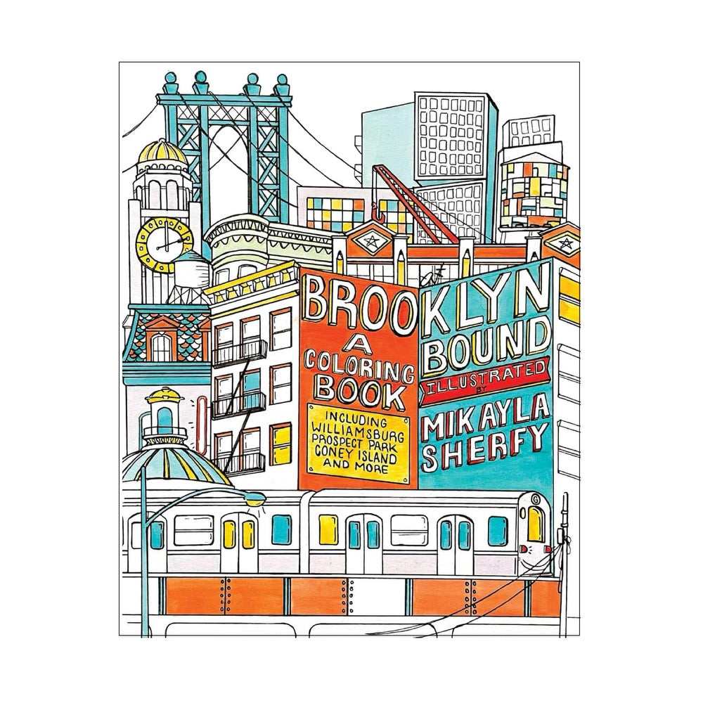 Brooklyn Bound: A Coloring Book by Mikayla Sherfy