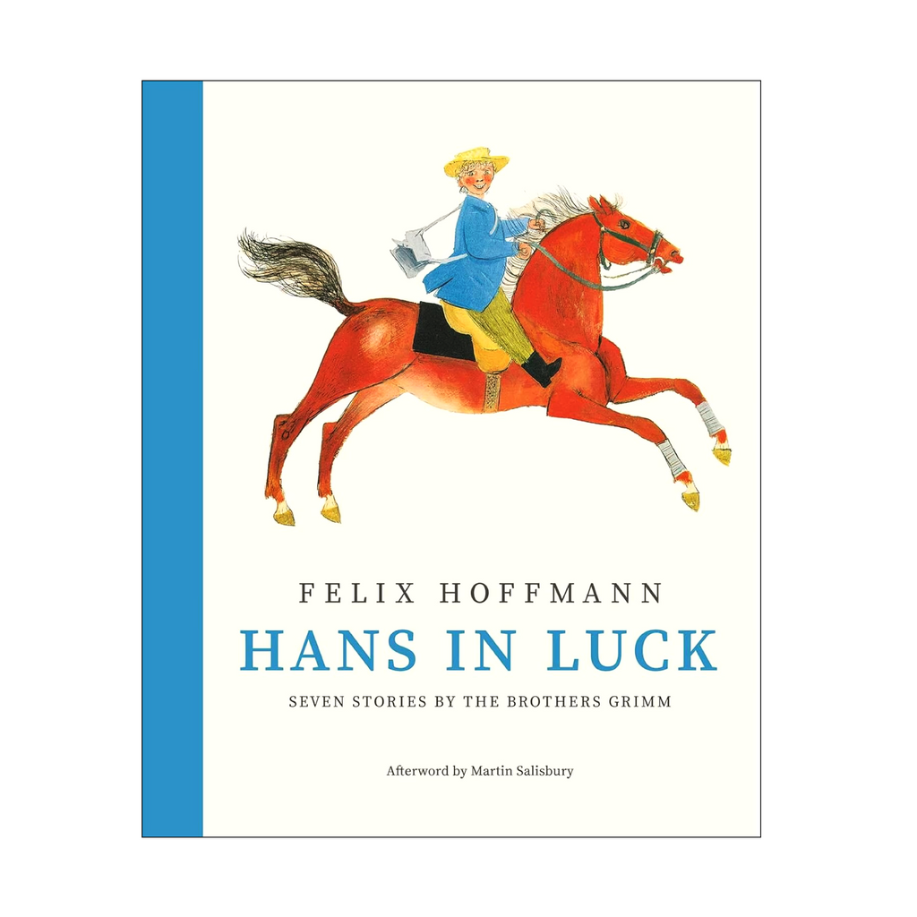 Hans in Luck Seven Stories by the Brothers Grimm by Felix Hoffmann