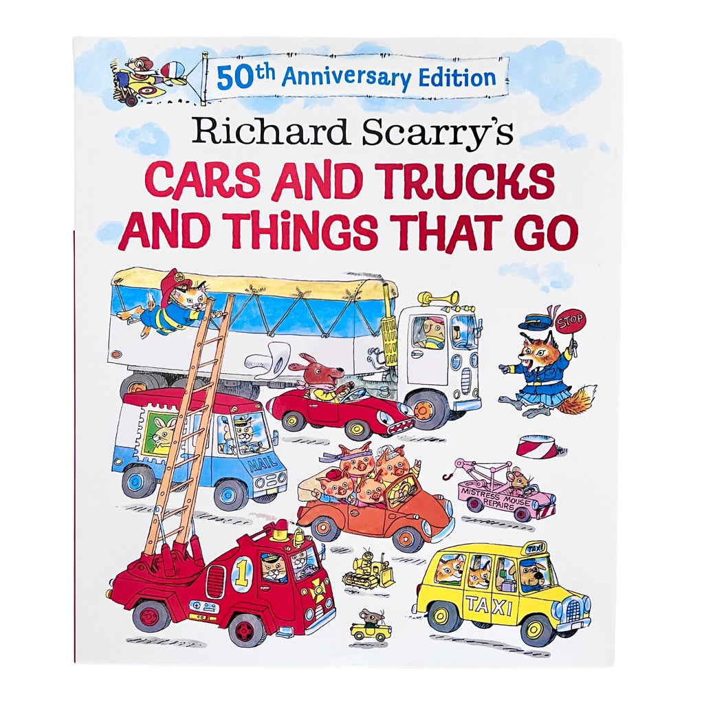 Richard Scarry's Cars and Trucks and Things That Go Anniversary Edition