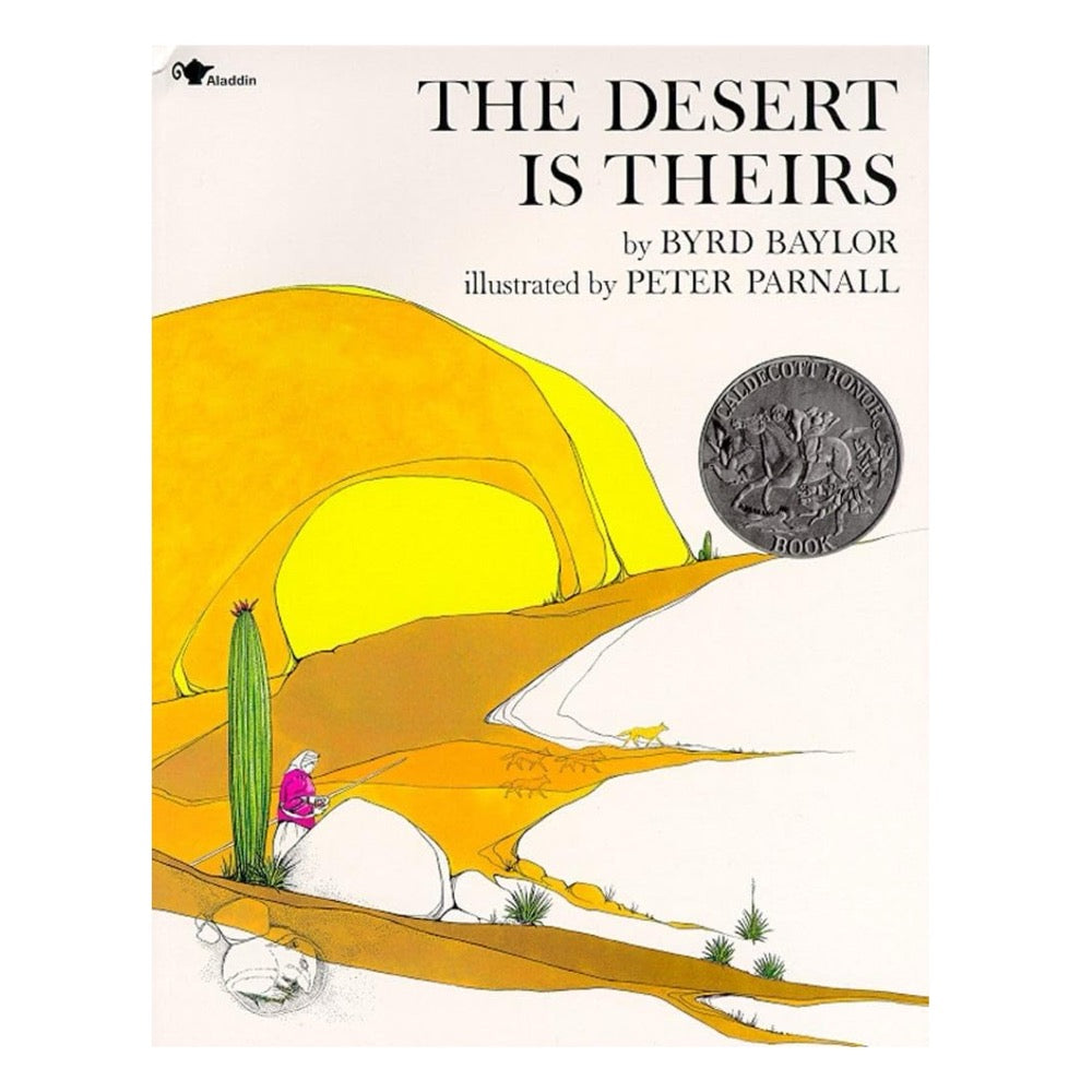 The Desert Is Theirs by Byrd Baylor