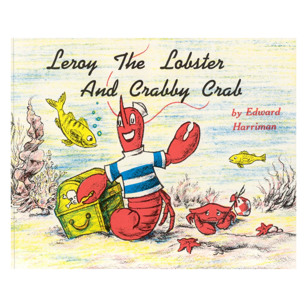 Leroy The Lobster and Crabby Crab by Edward Harrinan