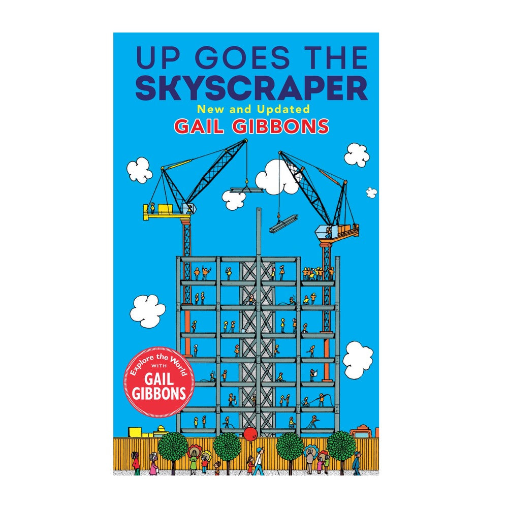 Up Goes the Skyscraper by Gail Gibbons