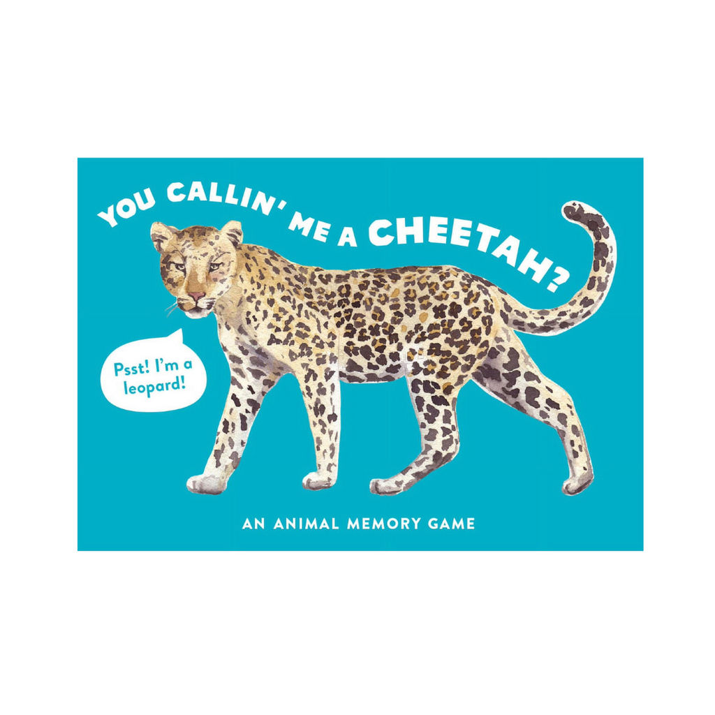 You Callin' Me a Cheetah? (Psst! I'm a Leopard!): An Animal Memory Game