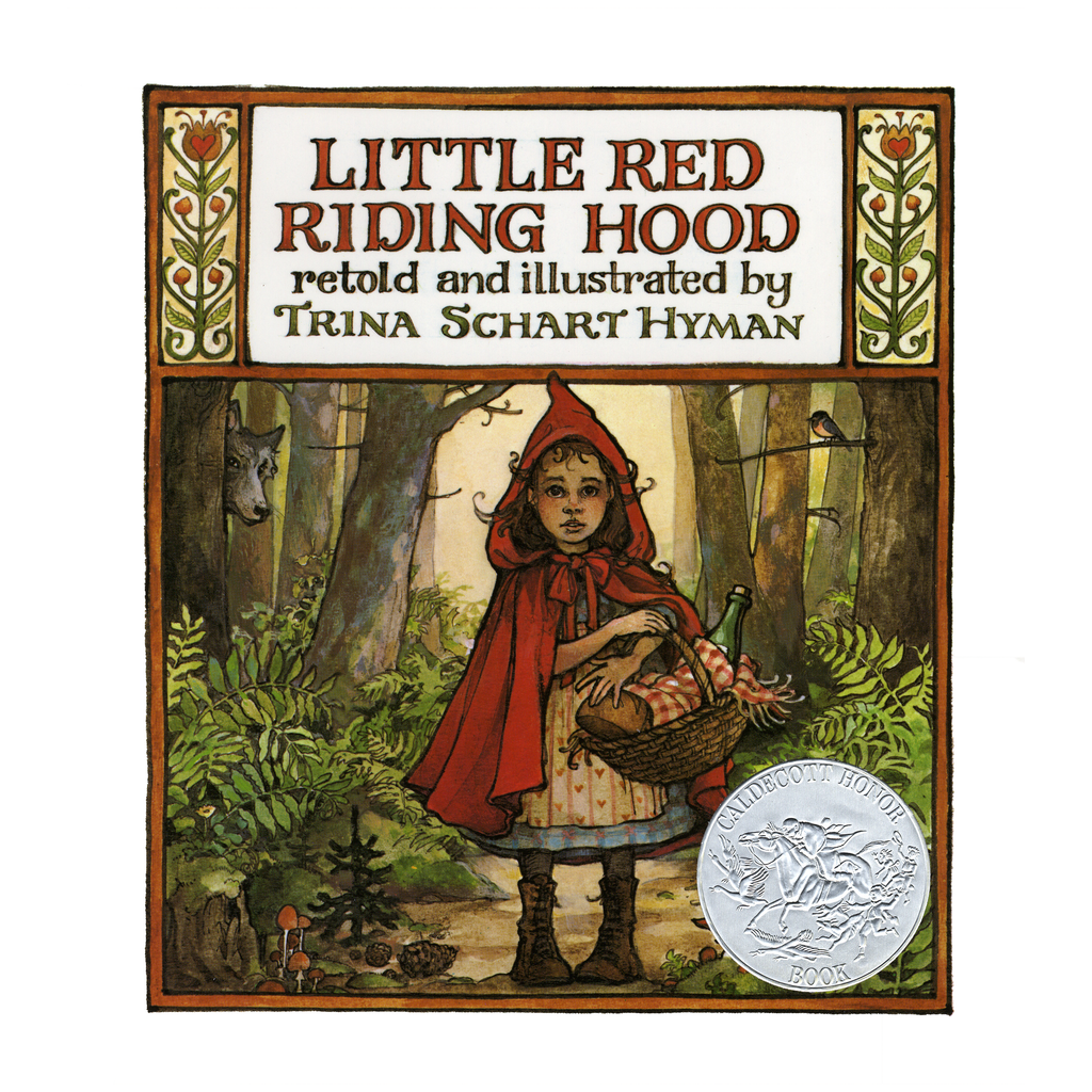 Little Red Riding Hood Retold and Illustrated by Trina Schart Hyman