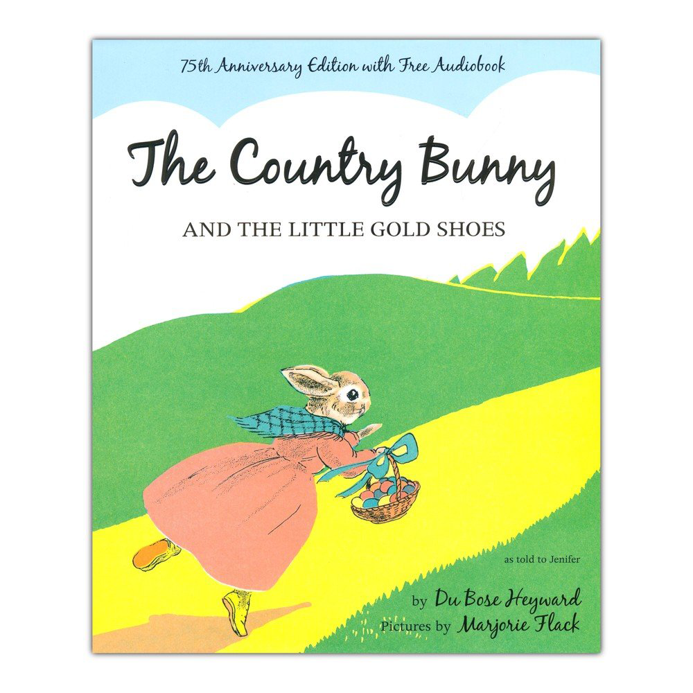 The Country Bunny and the Little Gold Shoes 75th Anniversary Edition by Du Bose Heyward