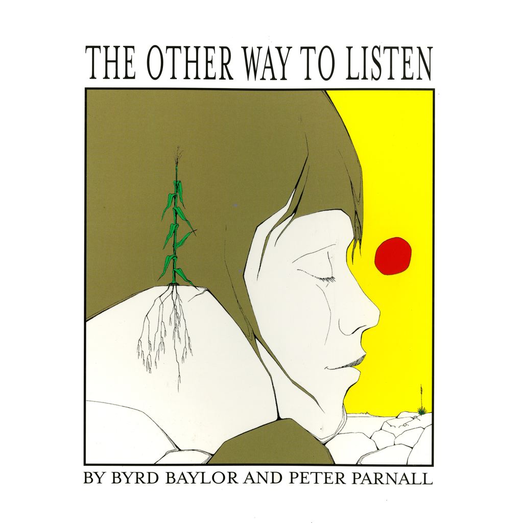 The Other Way to Listen by Byrd Baylor