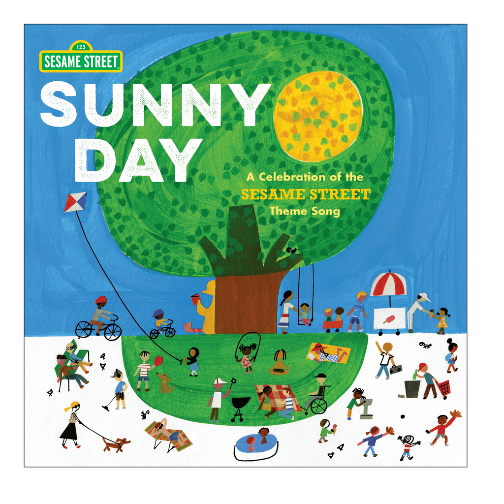 Sunny Day: A Celebration of the Sesame Street Theme Song by Joe Raposo