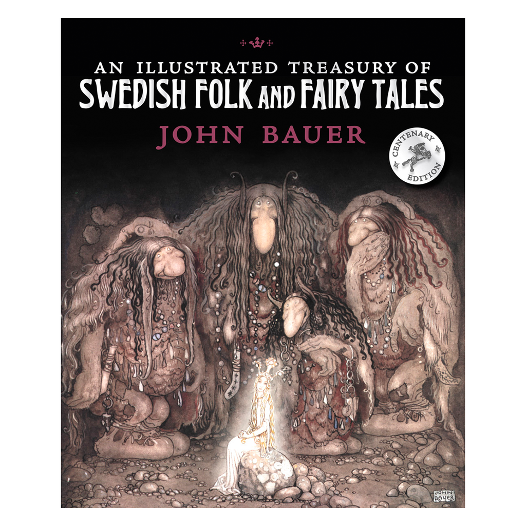 An Illustrated Treasury of Swedish Folk and Fairy Tales by John Bauer