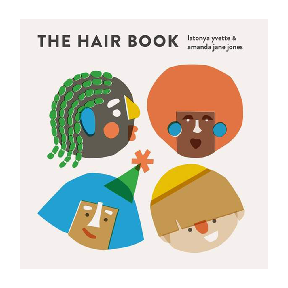 The Hair Book by LaTonya Yvette and Amanda Jane Jones