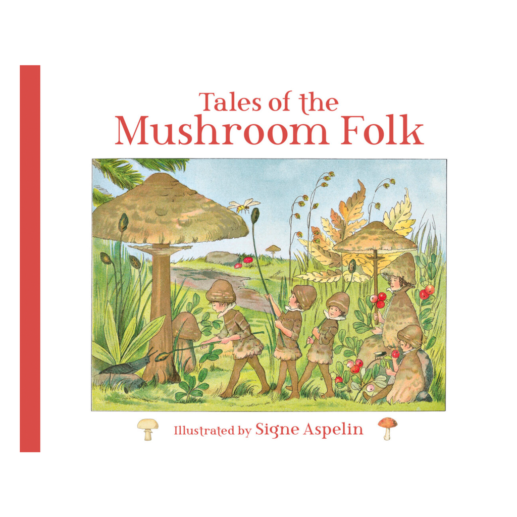 Tales of the Mushroom Folk by Signe Aspelin